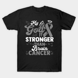 My God is stronger than Brain Cancer Awareness Tee T-Shirt